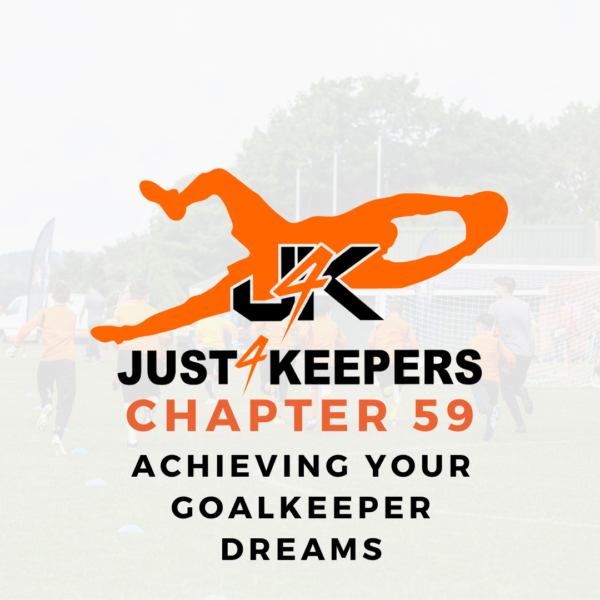 Achieving Your Goalkeeper Dreams
